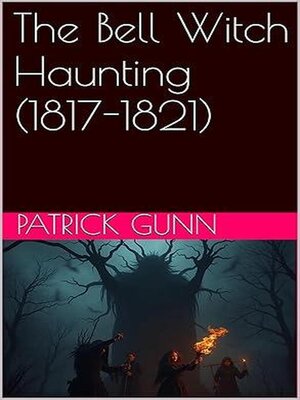 cover image of The Bell Witch Haunting (1817-1821)
